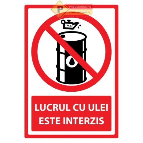 Semn lucru cu ulei este interzis